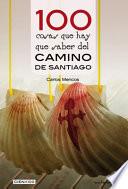 Libro 100 Cosas Que Hay Que Saber del Camino de Santiago