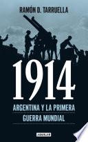Libro 1914. Argentina y la Primera Guerra Mundial