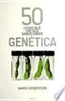 Libro 50 cosas que hay que saber sobre genética