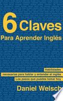 Libro 6 claves para aprender ingles / 6 Keys to Learning English