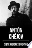 Libro 7 mejores cuentos de Antón Chéjov