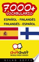 Libro 7000+ Español - Finlandés Finlandés - Español Vocabulario
