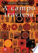 Libro A campo traviesa. Antología