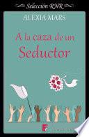 Libro A la caza de un seductor (Cazadoras 1)