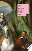 Libro A la entrada del príncipe de Gales en Madrid por marzo del año 1623