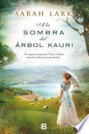 Libro A la sombra del árbol Kauri (Trilogía del árbol Kauri 2)