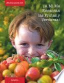 Libro ¡A Mí Me Encantan las Frutas y Verduras!