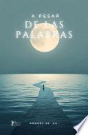 Libro A PESAR DE LAS PALABRAS EDICION ESPECIAL