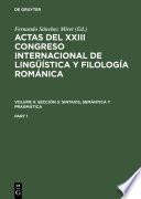 Libro Actas del XXIII Congreso Internacional de Lingüística y Filología Románica. Volume II: Sección 3: sintaxis, semántica y pragmática