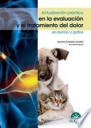 Libro Actualización práctica en la evaluación y el tratamiento del dolor en perros y gatos