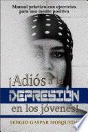 Libro ¡Adiós a la depresión en los jóvenes!