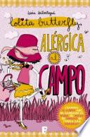 Libro Alérgica al campo (Lolita Butterfly 2)