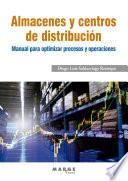 Libro Almacenes y centros de distribución. Manual para optimizar procesos y operaciones