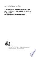 Libro Amenazas y oportunidades en los tratados de libre comercio y el ALCA