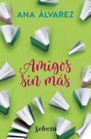 Libro Amigos, sin más (Serie Amigos 4)