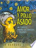 Libro Amor y pollo asado