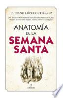 Libro Anatomía de la Semana Santa