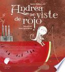 Libro Andrea se viste de rojo /Andrea Wears Red Clothes