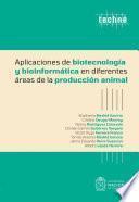 Libro Aplicaciones de biotecnología y bioinformática en diferentes áreas de la producción animal