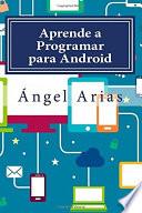 Libro Aprende a Programar para Android