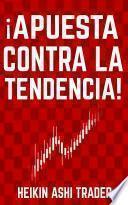 Libro ¡Apuesta contra la tendencia!