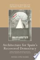 Libro Architecture for Spain's Recovered Democracy