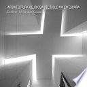 Libro ARQUITECTURA RELIGIOSA DEL SIGLO XXI EN ESPAÑA
