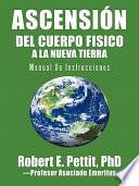 Libro ASCENSIÓN DEL CUERPO FISICO A LA NUEVA TIERRA