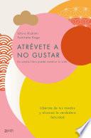Libro Atrévete a no gustar