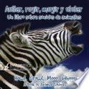 Libro Aullar, rugir, mugir y ladrar: Un libro sobre sonidos de animales (Howl, Growl, Mooo, Whooo, A Book of Animals Sounds)