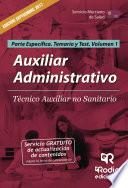 Libro Auxiliar Administrativo. Técnico Auxiliar no Sanitario. Parte Específica. Temario y Test. Volumen 1. Servicio Murciano de Salud