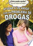 Libro Ayudar a un amigo con un problema de drogas (Helping a Friend With a Drug Problem)