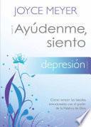 Libro ¡Ayúdenme, Siento Depresión!