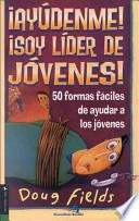 Libro Ayudenme, Soy lider de jovenes!
