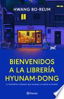 Libro Bienvenidos a la Librería Hyunam-Dong (Novela) / Welcome to the Hyunam-Dong Bookshop (a Novel)