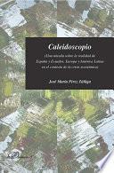 Libro Caleidoscopio. Una mirada sobre la realidad de España y Ecuador, Europa y América Latina en el contexto de la crisis económica.