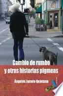 Libro Cambio de rumbo y otras historias pigmeas