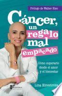 Libro Cáncer, un regalo mal empacado