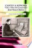 Libro Canto a Sonora: vida y obra del compositor José Sosa Chávez