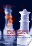 Libro Capacidades estatales en gobiernos locales iberoamericanos: actualidad, brechas y perspectivas