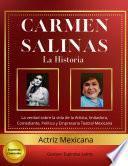 Libro Carmen Salinas La HistoriaLa verdad sobre la vida de la Artista, Imitadora, Comediante, Política y Empresaria Teatral Mexicana La verdad sobre la vida de la Artista, Imitadora, Comediante, Política y Empresaria Teatral Mexicana Actriz Mexicana...