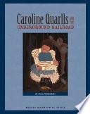 Libro Caroline Quarlls and the Underground Railroad