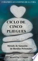 Libro Ciclo De Cinco Pliegues - Método de Sanación de Heridas Personales