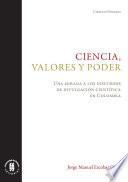 Libro Ciencia, valores y poder. Una mirada a los discursos de divulgación científica en Colombia