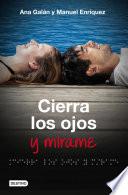 Libro Cierra los ojos y mírame