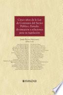 Libro Cinco años de la Ley de Contratos del Sector Público: Estudio de situación y soluciones para su regulación