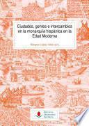 Libro Ciudades, gentes e intercambios en la monarquía hispánica en la Edad Moderna
