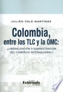 Libro Colombia, entre los TLC y la OMC