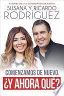 Libro Comenzamos de Nuevo, ¿y Ahora Qué? / We Start Over, Now What?