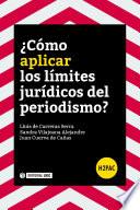 Libro ¿Cómo aplicar los límites jurídicos del periodismo?